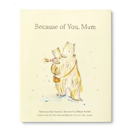 Because Of You, Mum (Hard Back)