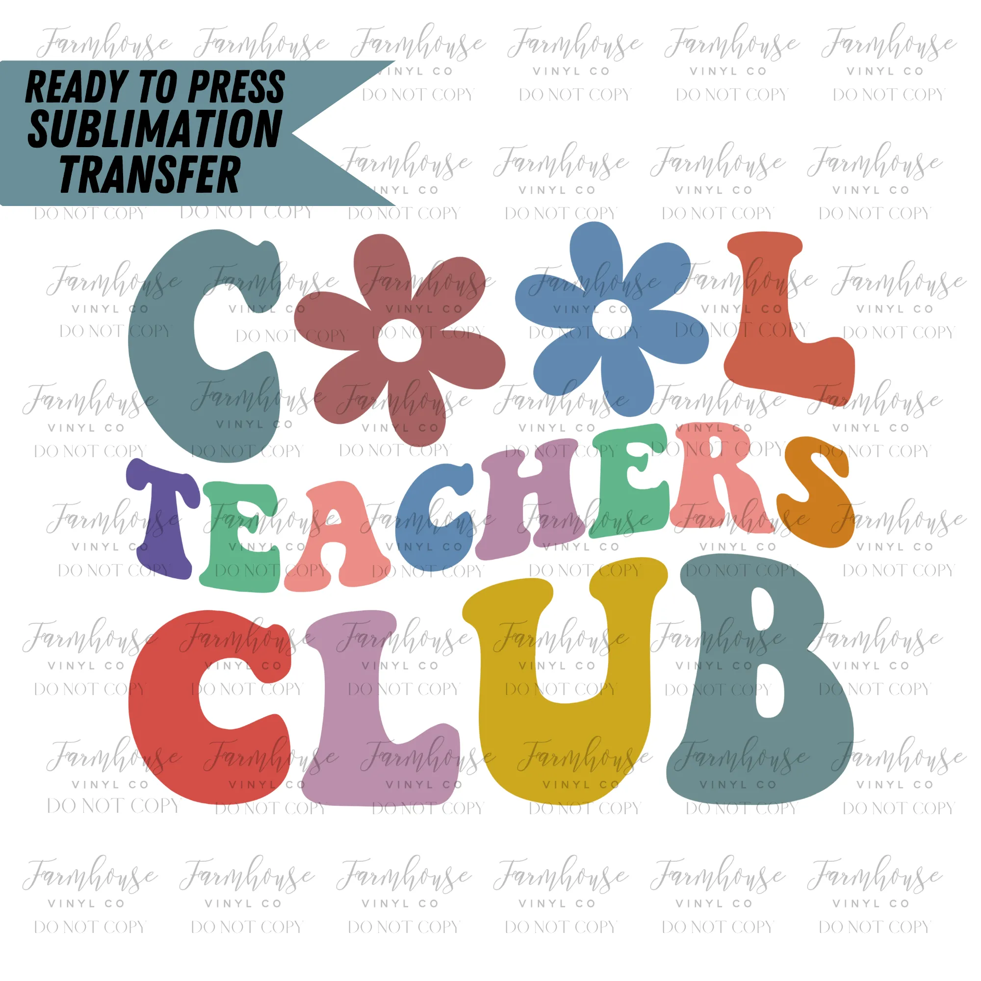 Cool Teachers Club Ready To Press Sublimation Transfer