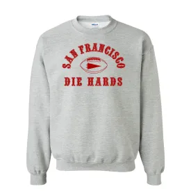 San Francisco Die Hards Crewneck Sweatshirt